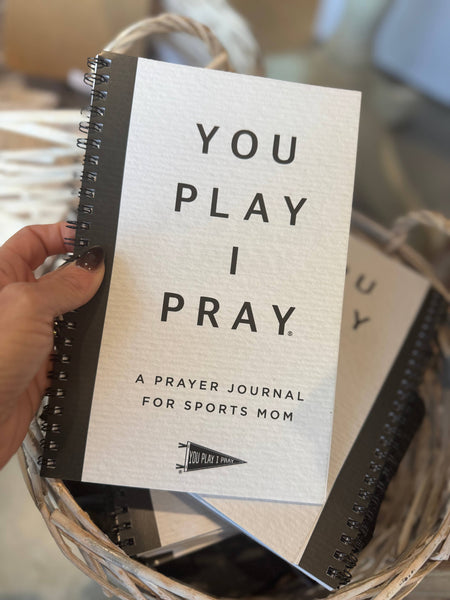 You Play I Pray™ Sports Mom Prayer Journal
